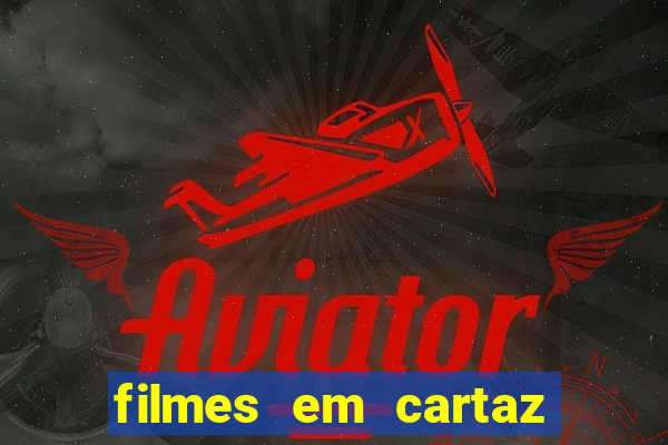 filmes em cartaz no cinema barra shopping