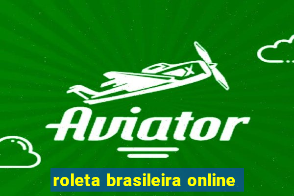 roleta brasileira online