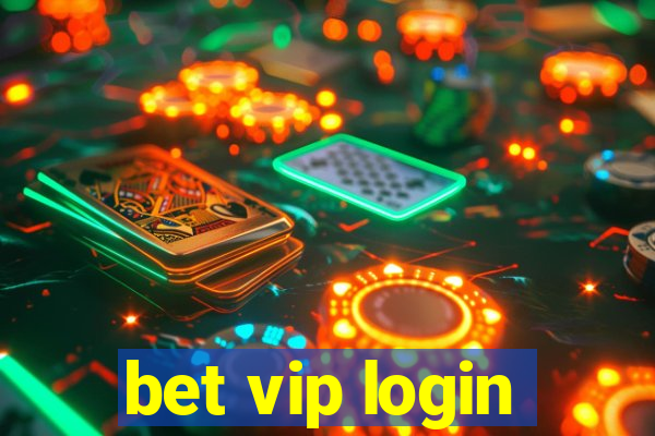 bet vip login