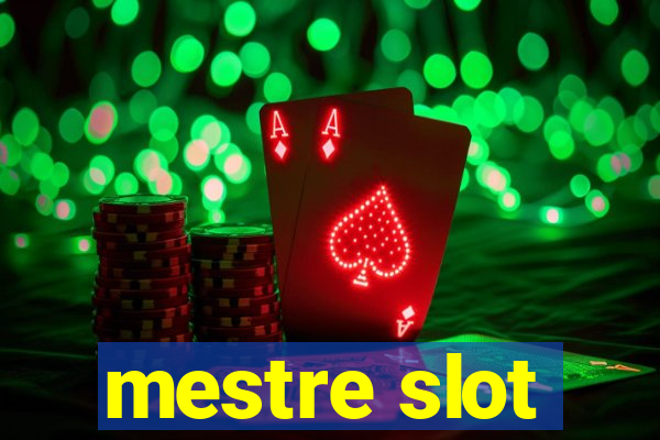 mestre slot