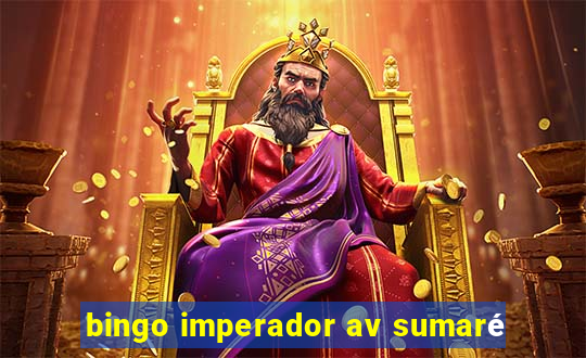 bingo imperador av sumaré