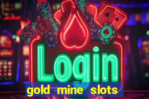 gold mine slots for real money paypal