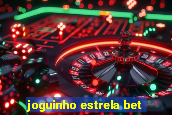 joguinho estrela bet