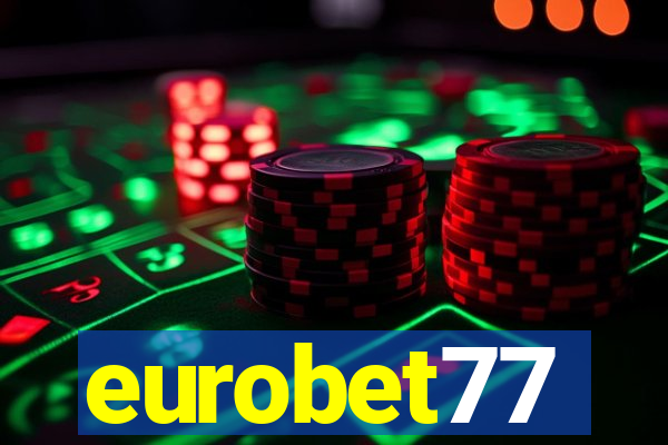 eurobet77