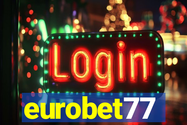 eurobet77