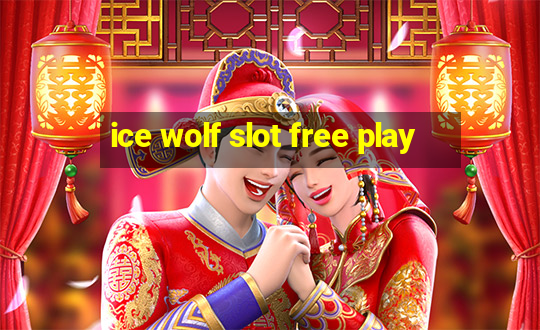 ice wolf slot free play