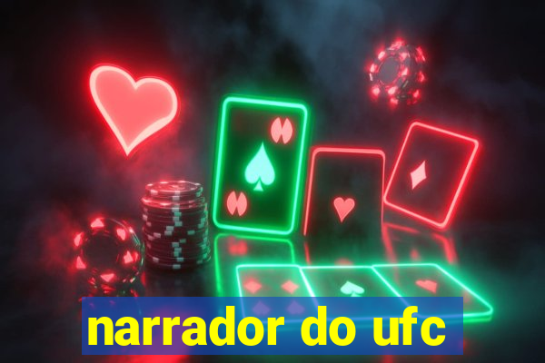 narrador do ufc