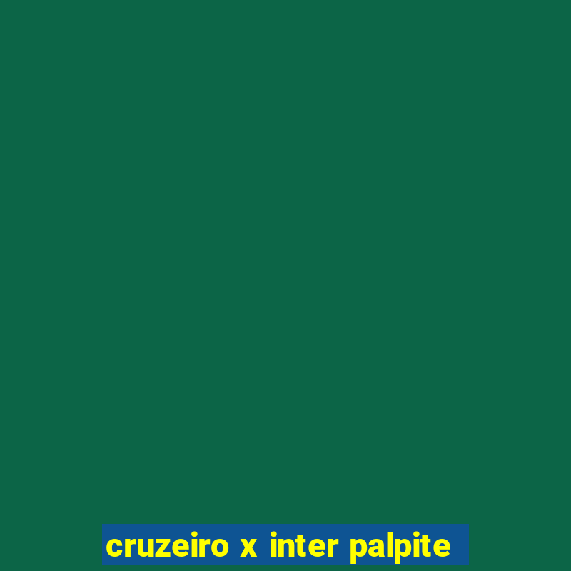 cruzeiro x inter palpite