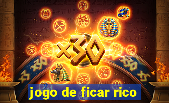 jogo de ficar rico