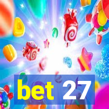 bet 27