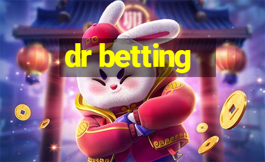 dr betting