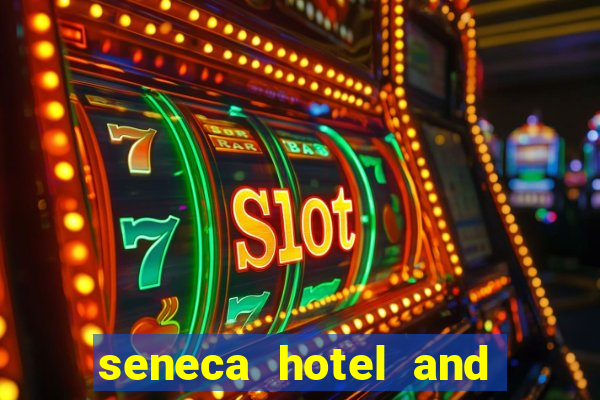 seneca hotel and casino in niagara falls ny