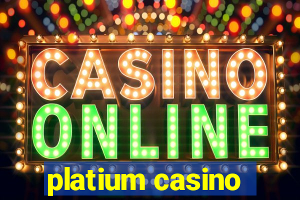 platium casino