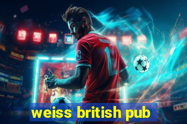 weiss british pub