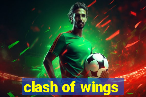 clash of wings