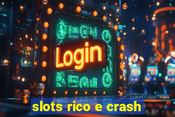 slots rico e crash