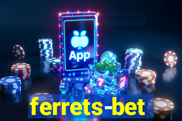 ferrets-bet