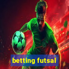 betting futsal