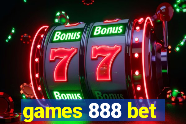 games 888 bet