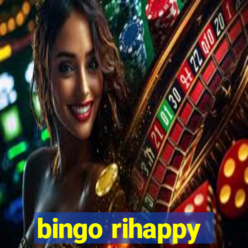 bingo rihappy