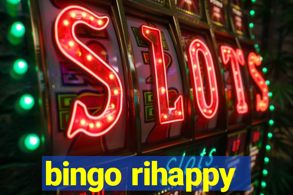 bingo rihappy