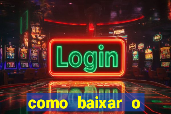 como baixar o aplicativo esporte bet