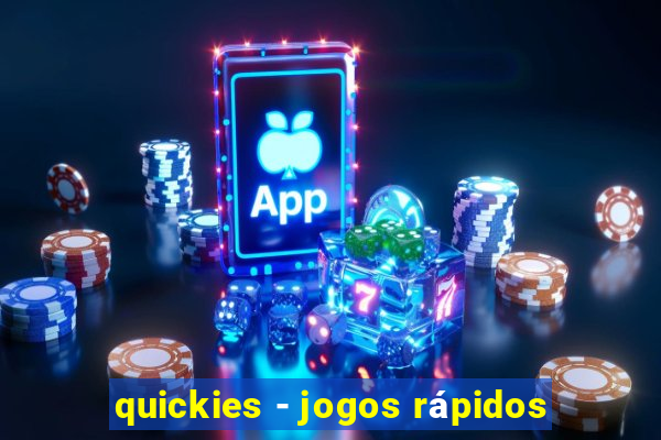 quickies - jogos rápidos