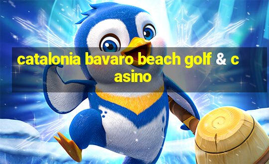 catalonia bavaro beach golf & casino