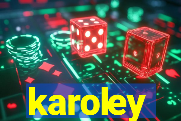 karoley