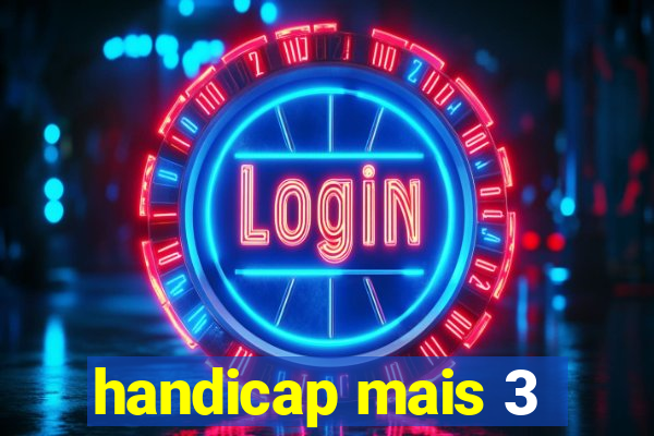 handicap mais 3