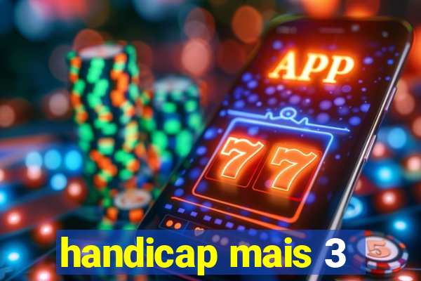 handicap mais 3