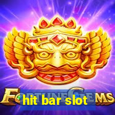 hit bar slot