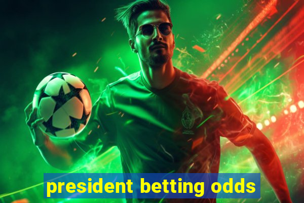 president betting odds