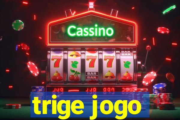 trige jogo