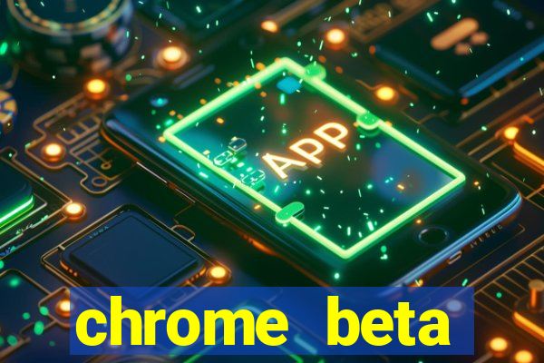 chrome beta download for pc