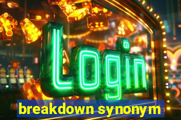 breakdown synonym