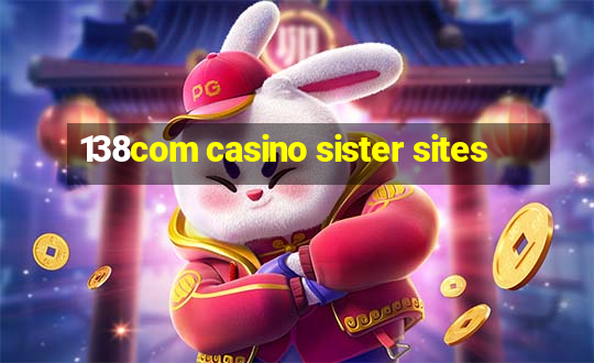 138com casino sister sites