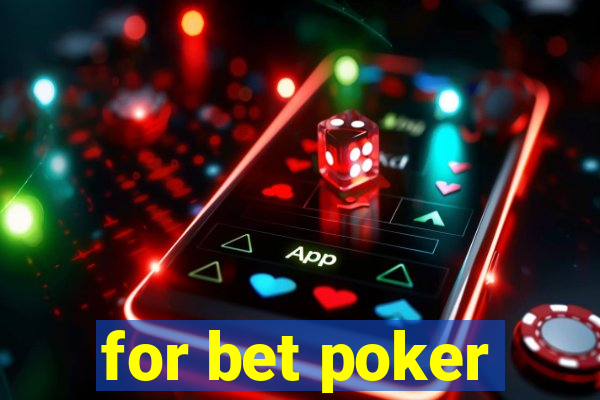 for bet poker