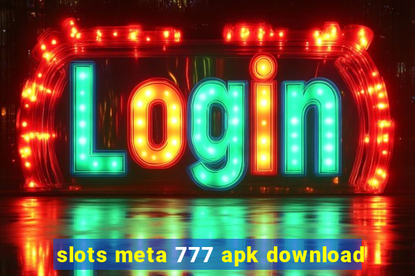 slots meta 777 apk download