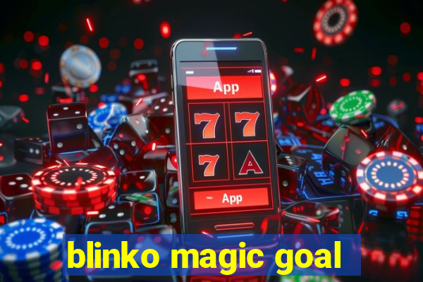 blinko magic goal