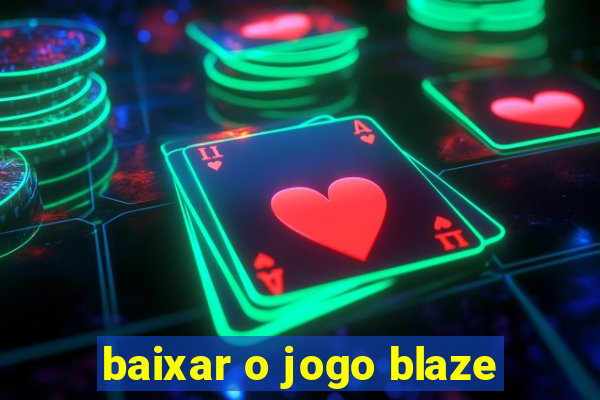 baixar o jogo blaze