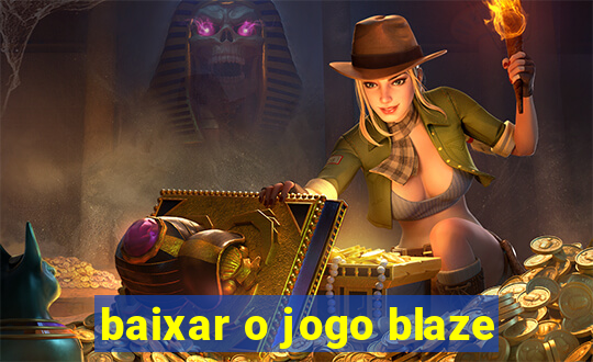 baixar o jogo blaze