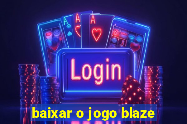 baixar o jogo blaze