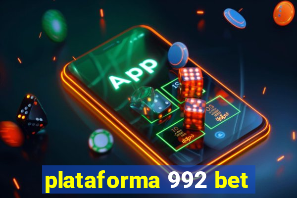 plataforma 992 bet