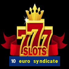 10 euro syndicate casino bonus