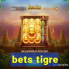 bets tigre