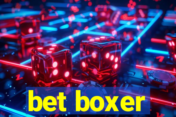 bet boxer