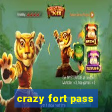 crazy fort pass