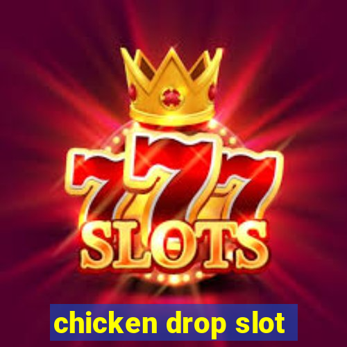 chicken drop slot