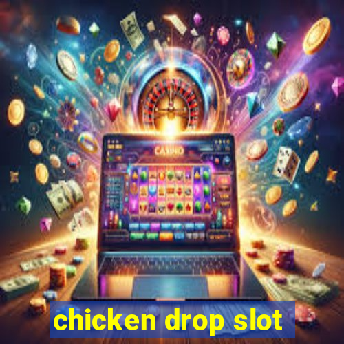 chicken drop slot